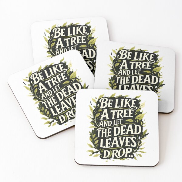 Item preview, Be like a tree and let the dead leaves drop 57 designed and sold by Tom-Johnson.