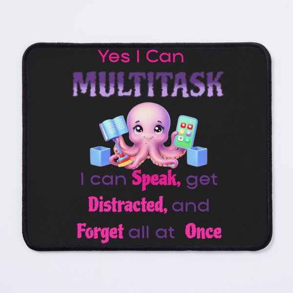 Item preview, Yes I Can Multitask" Octopus designed and sold by ArtisticDesignsbyLinda.