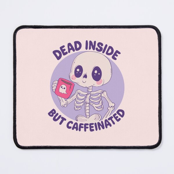 Item preview, Dead Inside But Caffeinated Skeleton designed and sold by Jess.a.creates.