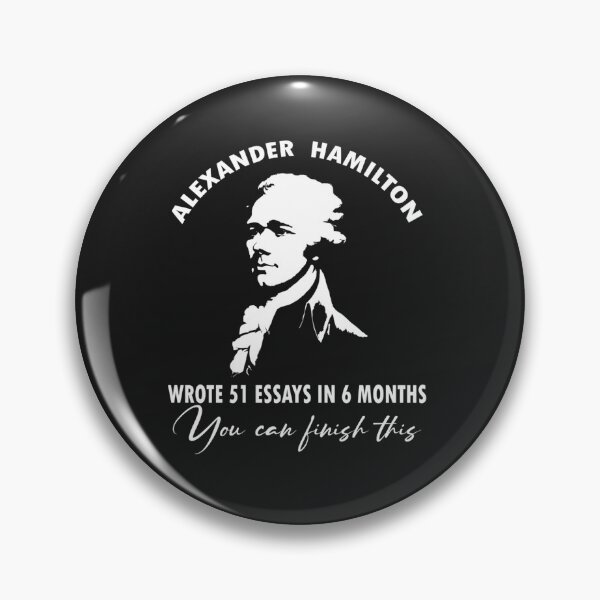 Item preview, Alexander Hamilton Wrote 51 Essays In 6 Months designed and sold by ChristinaSey.