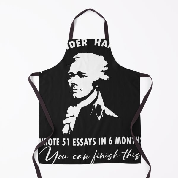 Item preview, Alexander Hamilton Wrote 51 Essays In 6 Months designed and sold by ChristinaSey.