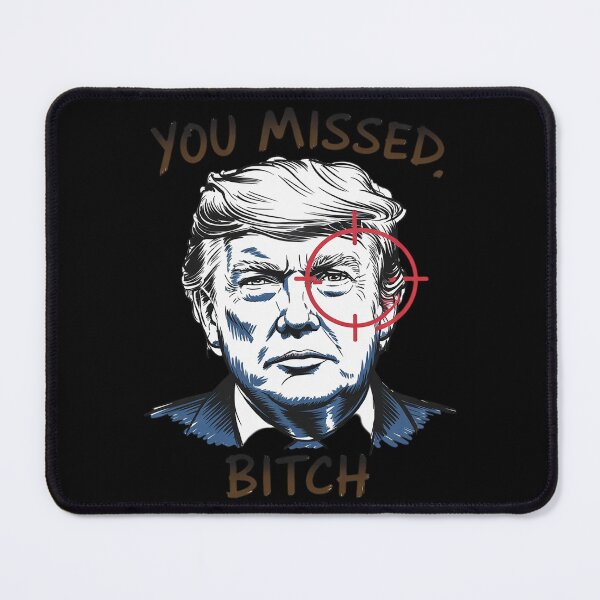 Item preview, Trump You Missed Bitch Trump Shootting Target designed and sold by Charidana.
