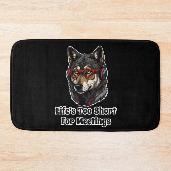 Item preview, Bored Corporate Wolf with Glasses - Life is Too Short for Meetings designed and sold by Ridiculam Toga.