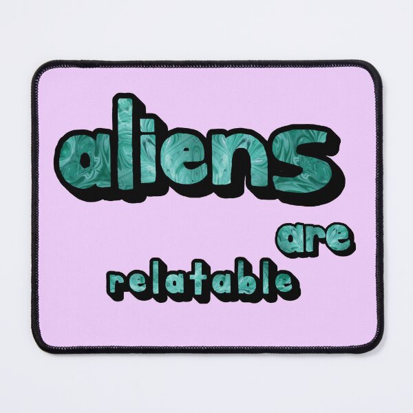 Item preview, Aliens are Relatable designed and sold by SCArtAndGames.