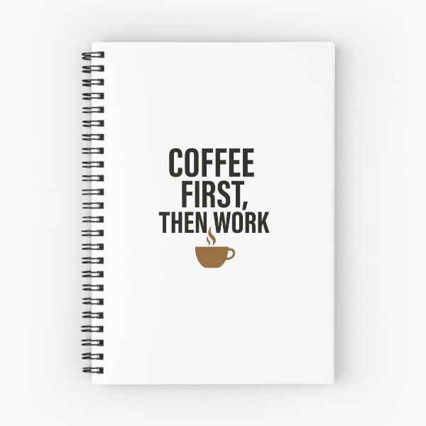 Item preview, Coffee First, Then Work – Funny Coffee Quote designed and sold by LoaiArt.