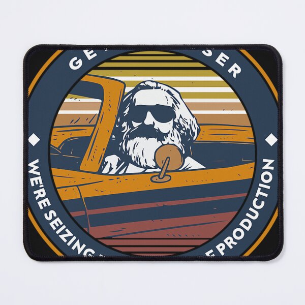 Item preview, Karl Marx Get In Loser We Re Seizing The Means Of Production designed and sold by JonathanStit.
