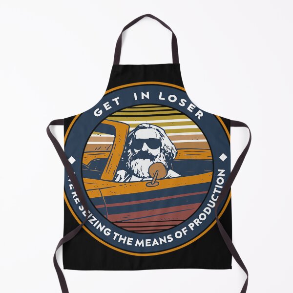 Item preview, Karl Marx Get In Loser We Re Seizing The Means Of Production designed and sold by JonathanStit.