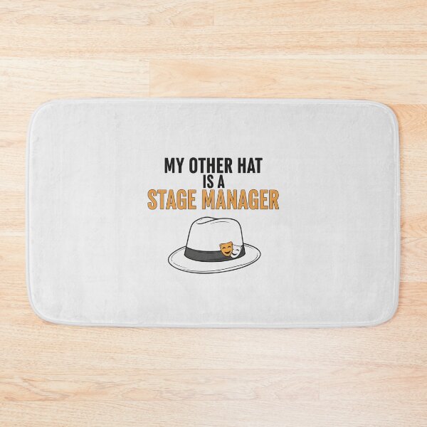 Item preview, My Other Hat is a Stage Manager designed and sold by musthavewords.