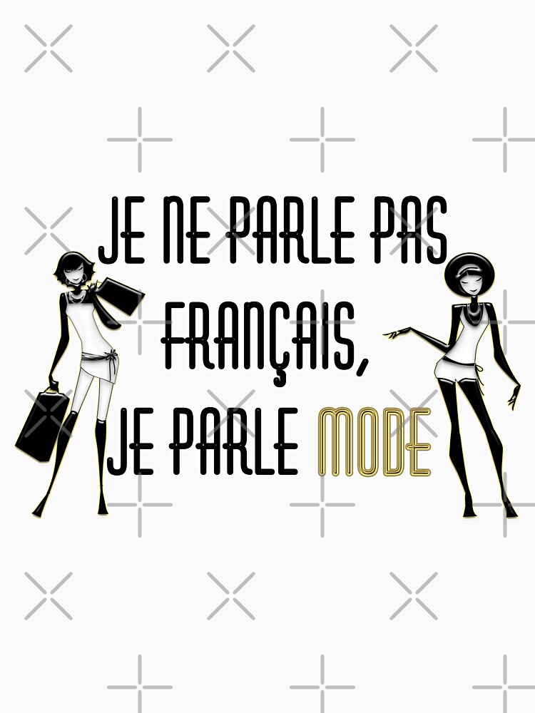 "Je ne parle pas français" Tshirt by poupoune Redbubble
