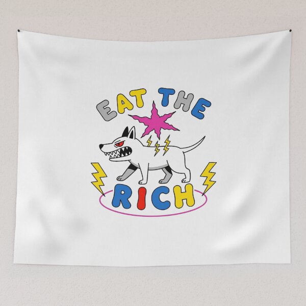 Item preview, Eat the rich, anti establishment, rich, poor, corrupt, funnyfits70, Humor, Funny, retro, vintages, funny quotes, animal humor, designed and sold by FunnyFits70.