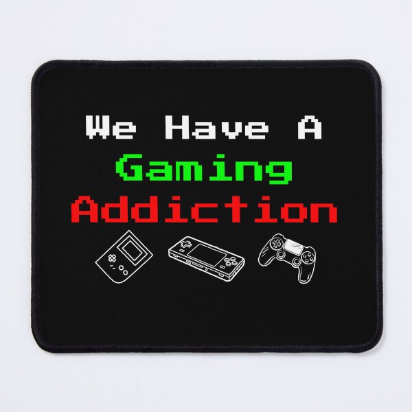Item preview, We Have A Gaming Addiction Team T-Shirt Funny Gamer Squad Tee designed and sold by Just You Tee | Say It Loud, Wear It Proud.