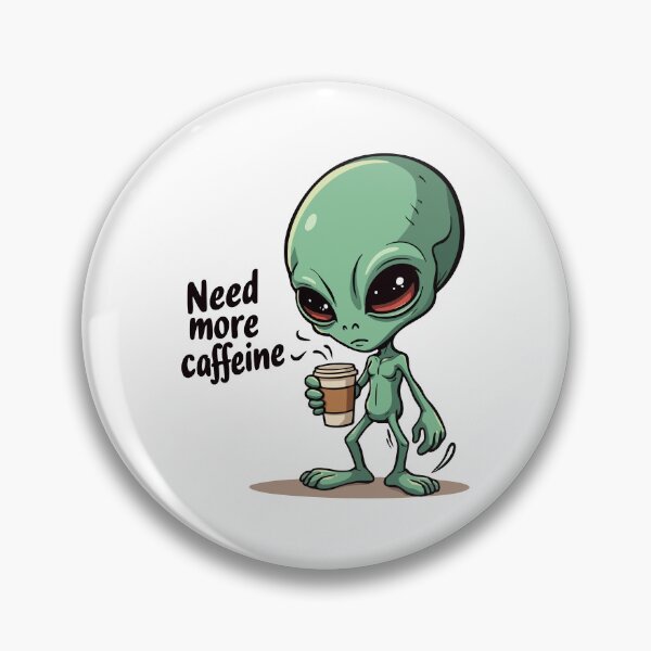 Item preview, Alien Coffee Lover – Need More Caffeine designed and sold by Hans-Design.