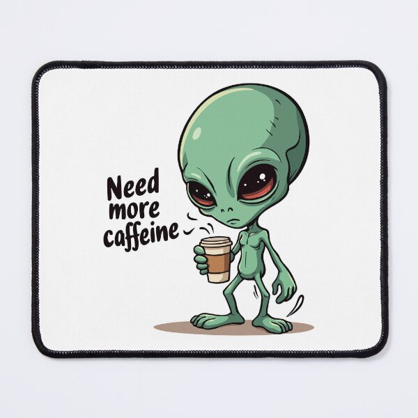 Item preview, Alien Coffee Lover – Need More Caffeine designed and sold by Hans-Design.