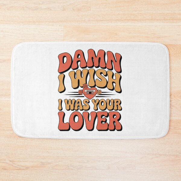 Item preview, Damn I Wish I Was Your Lover designed and sold by graphic-genie.