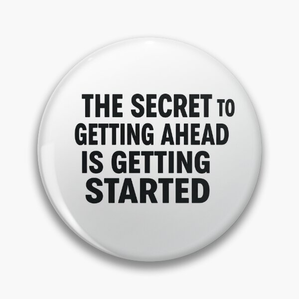 Item preview, The Secret to Getting Ahead Is Getting Started designed and sold by Owcomm.
