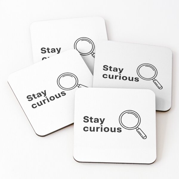 Item preview, Stay Curious designed and sold by Owcomm.