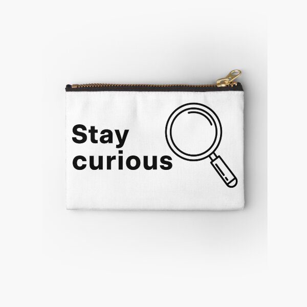 Item preview, Stay Curious designed and sold by Owcomm.