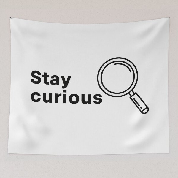 Item preview, Stay Curious designed and sold by Owcomm.