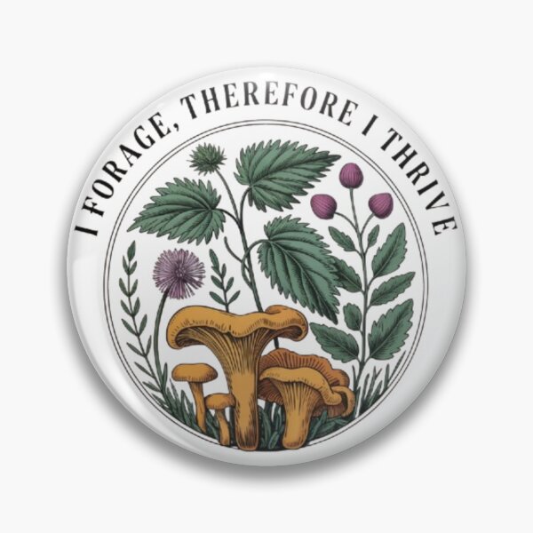 Item preview, I Forage, Therefore I Thrive – Botanical Forager Design" designed and sold by DesignNadine.