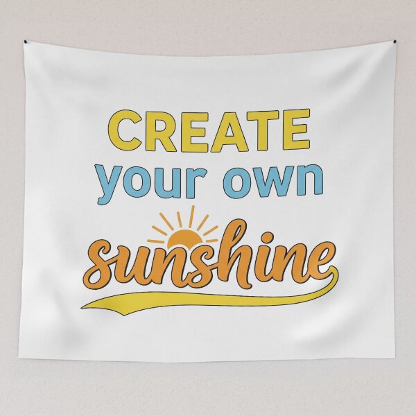 Item preview, Create Your Own Sunshine designed and sold by Owcomm.