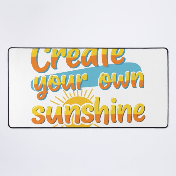 Item preview, Create Your Own Sunshine designed and sold by Owcomm.