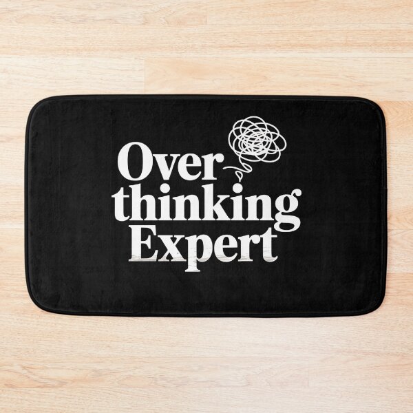 Item preview, Overthinking Expert designed and sold by SignumShop.