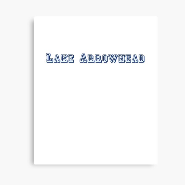 Lake Arrowhead Wall Art Redbubble