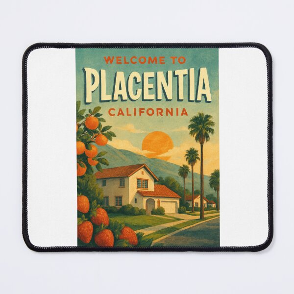 Item preview, Welcome to Placentia California with Citrus and Sunset designed and sold by Aryabek.