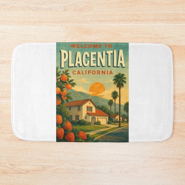 Item preview, Welcome to Placentia California with Citrus and Sunset designed and sold by Aryabek.