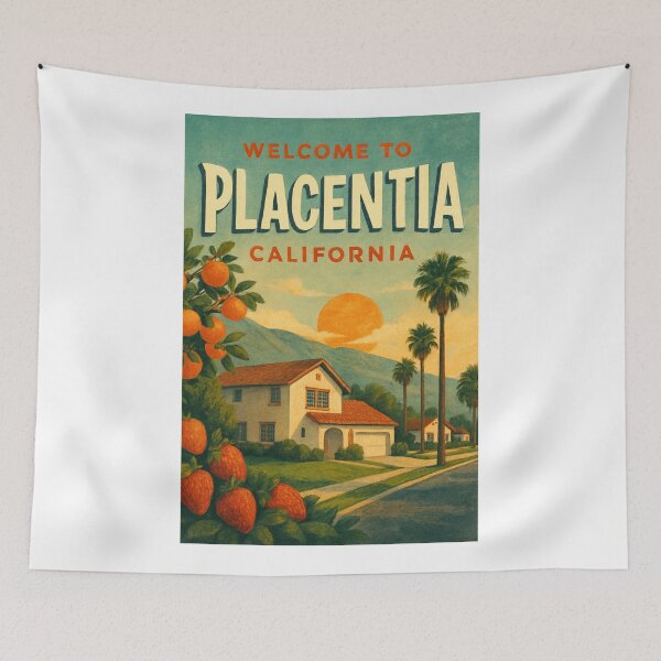 Item preview, Welcome to Placentia California with Citrus and Sunset designed and sold by Aryabek.