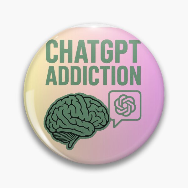 Item preview, ChatGPT Addiction – Funny AI Meme Quote Design designed and sold by RouniBoutique.