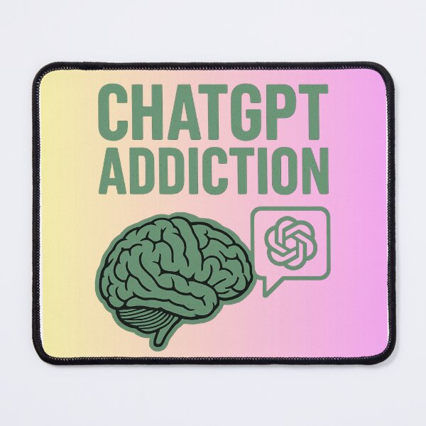 Item preview, ChatGPT Addiction – Funny AI Meme Quote Design designed and sold by RouniBoutique.