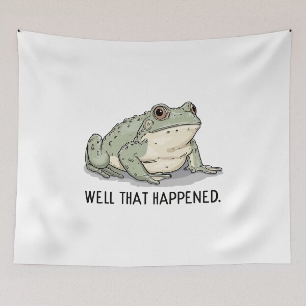Item preview, Funny Meme - Well That Happened Frog designed and sold by hamishby.