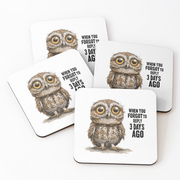 Item preview, Funny Meme - When You Forgot to Reply Owl designed and sold by hamishby.