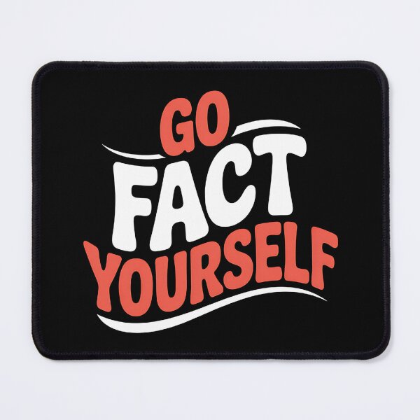 Item preview, Go Fact Yourself - It’s the perfect gift for anyone who loves facts, science, critical thinking, and smart humor. designed and sold by ZyziowskyArt.