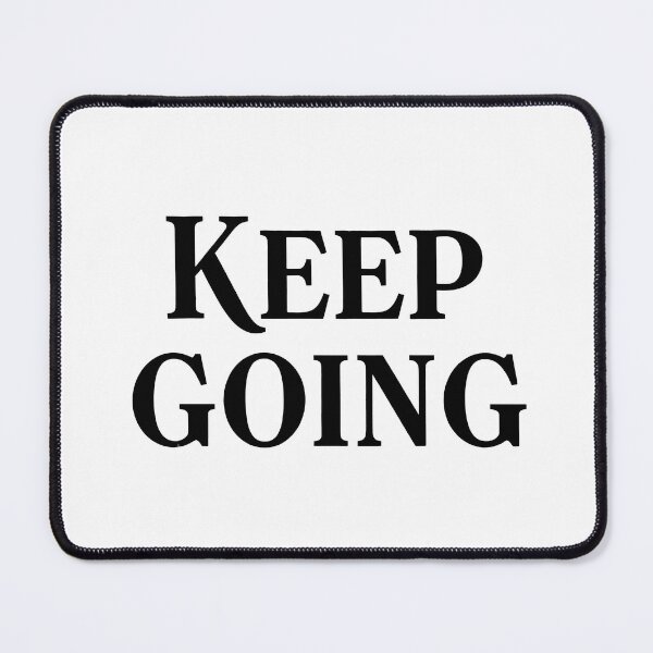 Item preview, "Keep Going" Simple Motivation designed and sold by Owcomm.