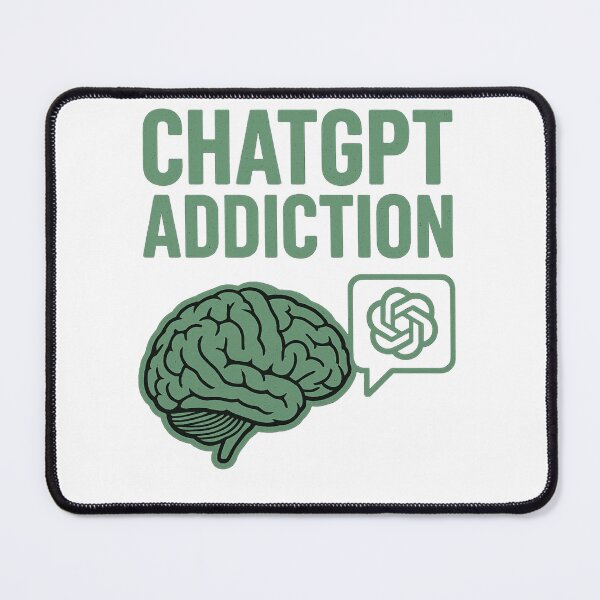 Item preview, ChatGPT Addiction – Relatable Funny Meme Design designed and sold by RouniBoutique.