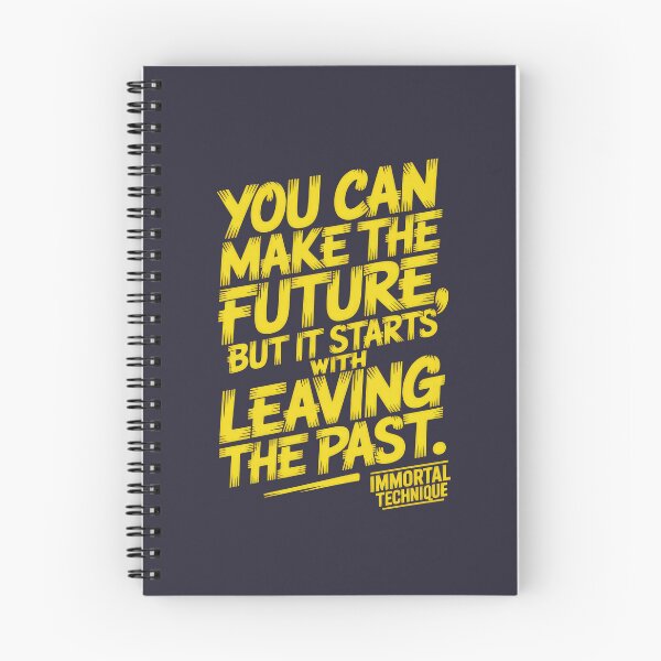 Item preview, Immortal Technique Quote Leaving The Past designed and sold by Enea Kelo.