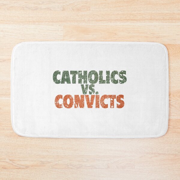 Item preview, Catholics Vs Convicts  designed and sold by domtazcic.