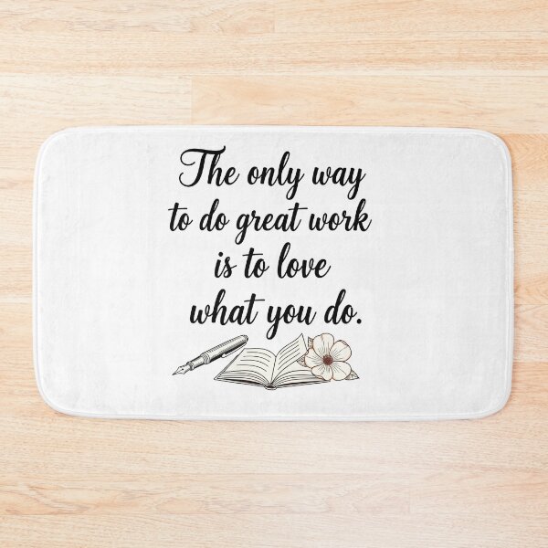 Item preview, The Only Way to Do Great Work Is to Love What You Do designed and sold by Owcomm.