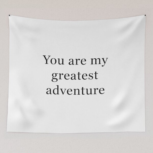 Item preview, You Are My Greatest Adventure designed and sold by Owcomm.