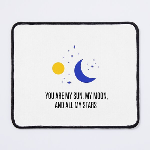 Item preview, You Are My Sun, My Moon, and All My Stars designed and sold by Owcomm.