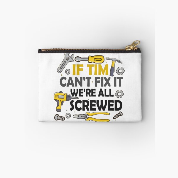 Item preview, If Tim Can't Fix It We're All Screwed designed and sold by Charaff.