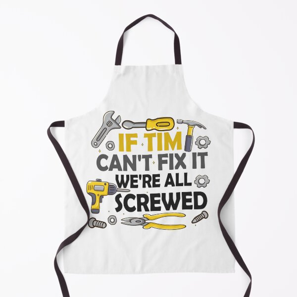 Item preview, If Tim Can't Fix It We're All Screwed designed and sold by Charaff.