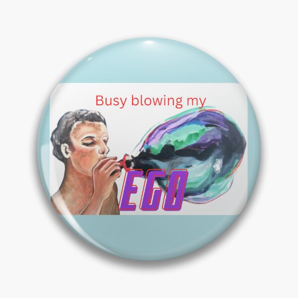 Item preview, Busy Blowing My Ego designed and sold by LadyMiloShop.