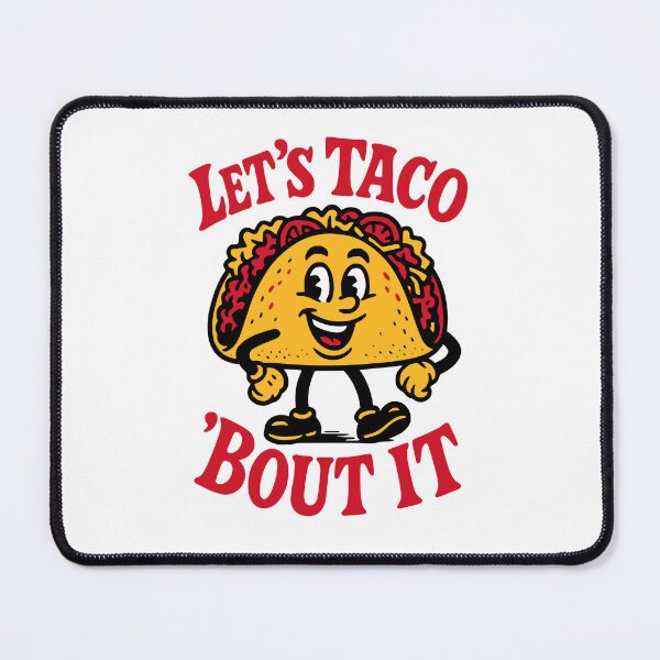 Item preview, Let’s Taco ‘Bout It – Funny food motif designed and sold by nkhookysun.
