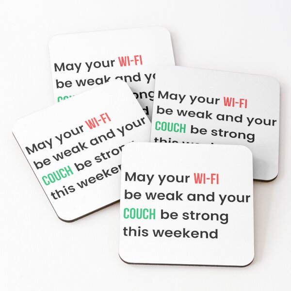 Item preview, May Your Wi-Fi Be Weak and Your Couch Be Strong This Weekend | Funny Weekend Humor Sarcastic Quote (Black T) designed and sold by BeBetterPeople.