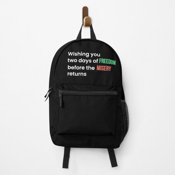 Item preview, Wishing You Two Days of Freedom Before the Misery Returns (White T) designed and sold by BeBetterPeople.