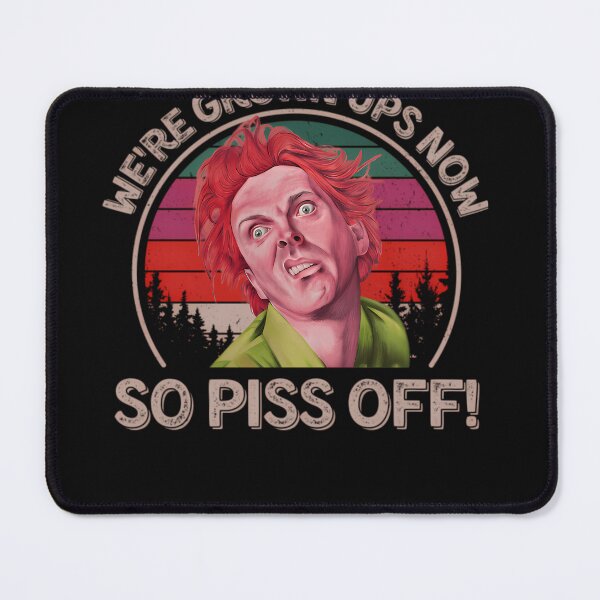 Item preview, Drop Dead Fred We'Re Grown Ups Now So Piss Off - Drop Dead Fred designed and sold by GeneV12.