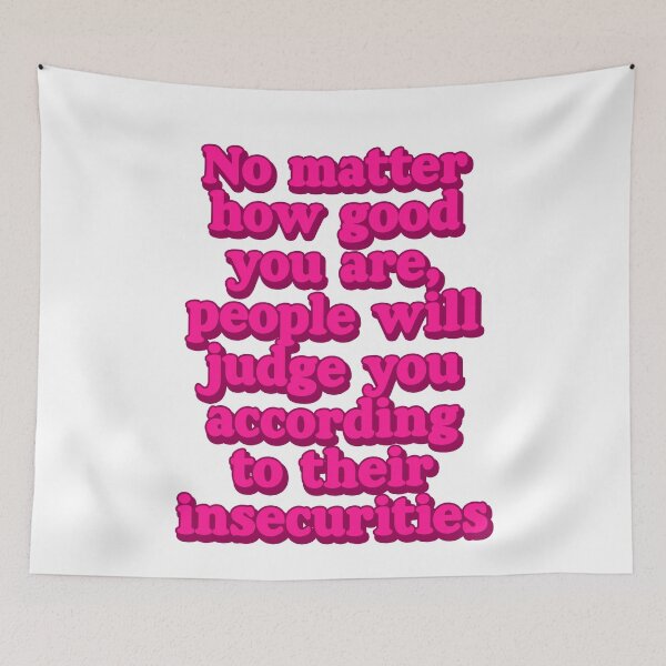 Item preview, People Judge You by Their Insecurities designed and sold by FlyShop1.